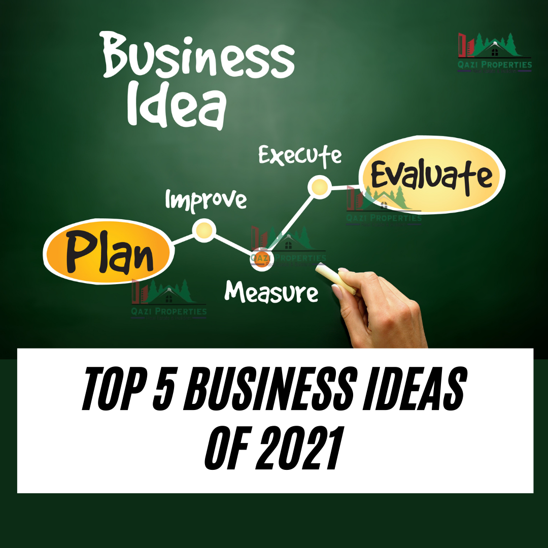 top-5-business-ideas-to-start-in-2021-qazi-properties